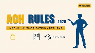ACH Rules (NACHA) Explained 2026: Authorization, Returns, SEC Codes & Reg E