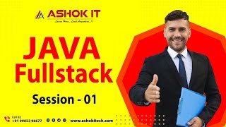 Java Fullstack | SESSION - 1 | Ashok IT.