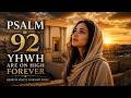 PSALM 92 | YHWH IS ON HIGH FOREVER/ English-Hebrew Messianic Worship Song