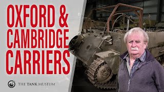 Tank Chats #123 | Oxford and Cambridge Carriers | The Tank Museum