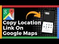 How To Copy Location Link On Google Maps (Easy)