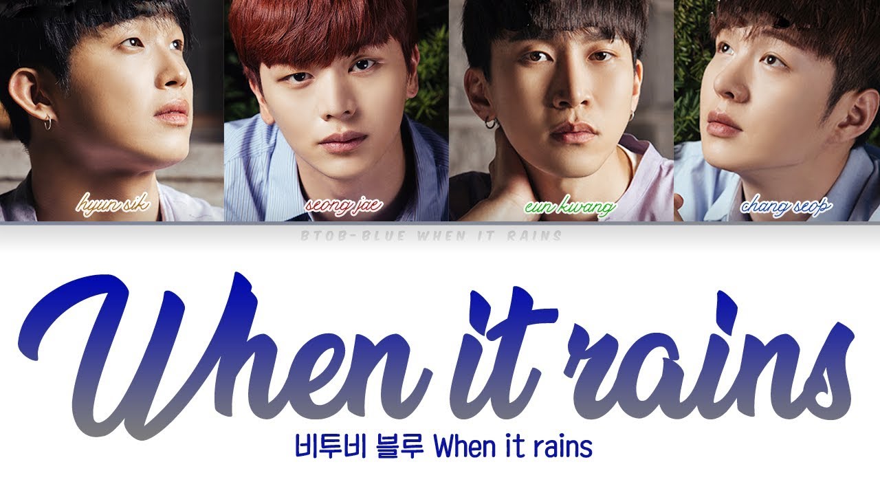 BTOB-BLUE (비투비-블루) - When It Rains (비가 내리면) [Lyrics Color Coded Han/Rom ...