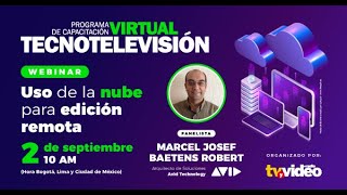 TecnoTelevisión Virtual II     Uso de la nube para edición remota