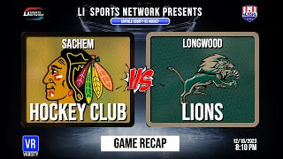 SCHSHL Varsity Recap | Longwood Vs Sachem