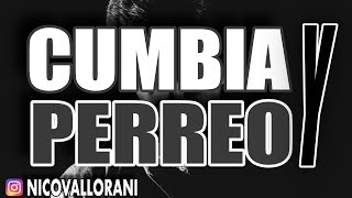 CUMBIA Y PERREO - Nico Vallorani DJ