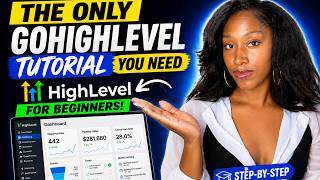The ONLY GoHighLevel Tutorial You Need: How to Use High Level For Beginners!