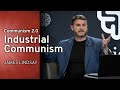 Communism 2.0: Industrial Communism | James Lindsay