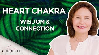 Understanding the Heart Chakra Part 3: The Wise Heart Chamber | Sonia Choquette