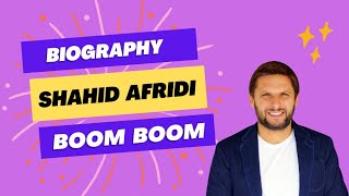 Shahid Afridi Biography Cricket History and Lifestyle