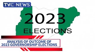 #Decision2023 | Analysis Of Outcome Of 2023 Governorship Elections