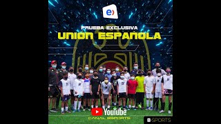 PRUEBA EXCLUSIVA 1 - UNIÓN ESPAÑOLA - ENTEL