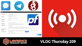 VLOG Thursday 209 Secure Messaging Apps, Wireguard, pfsense, and  Business Talk, and Errata