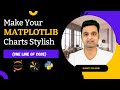 Improve Look & Feel of Matplotlib Charts | Style Matplotlib Charts | Python | Sunny Solanki
