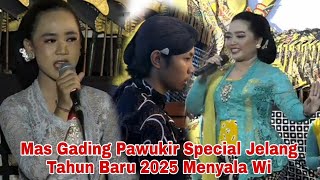 Mas Gading Pawukir Special Jelang Tahun Baru 2025 Menyala Wi