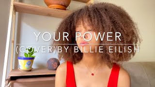 Your Power (cover) By Billie Eilish