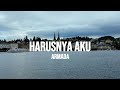 ARMADA - HARUSNYA AKU | LIRIK