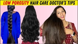 LOW POROSITY HAIR CARE Secrets Revealed by Doctor!  Hair care routine for low porosity hair