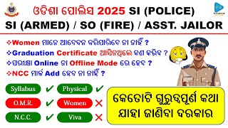 ଓଡିଶା ପୋଲିସ 2025 Detailed Advertisement  For SI / FIRE SERVICES / JAILOR  | Full Syllabus Discussion