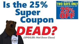 Are Harbor Freight's 25% Off Coupons DEAD???  (They aren't and here's why)