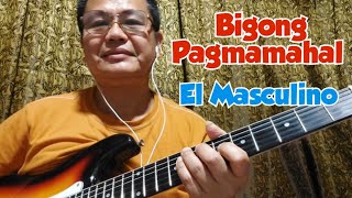 Bigong Pagmamahal (El Masculino) Roque Fenis Official Guitar Instrumental Cover