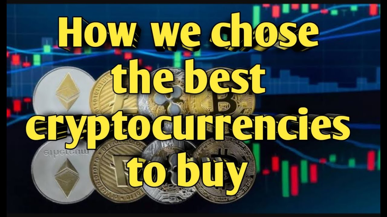 How We Chose The Best Cryptocurrencies To Buy & News Updates Investment ...