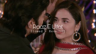 Raaz E Ulfat (Slowed + Reverb) W/eng sub