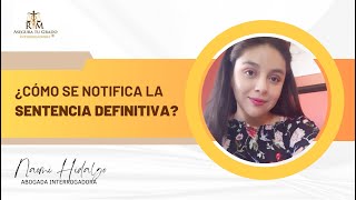 ¿Cómo se notifica la sentencia definitiva?