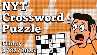Solve the NYT Crossword Puzzle | Friday | 08-22-2025