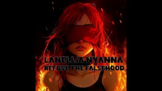 Lanellia Nyanna - Refuse the Falsehood