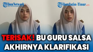 KLARIFIKASI BU GURU SALSA Akhirnya Muncul Usai Video Panas Dirinya Viral, Ngaku Dijebak Pacar Online