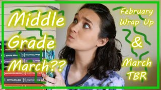 MAYBE MIDDLE GRADE MARCH?? | February Wrap Up and March TBR 2020