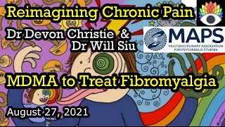 Reimagining Chronic Pain & Fibromyalgia featuring Dr Devon Christie & Dr Will Siu of MAPS
