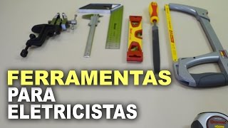 Ferramentas para eletricistas: arco de serra, lima, trena, alicates, etc...