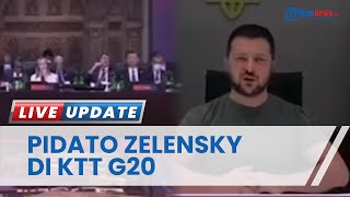 Pidato di KTT G20, Zelensky Minta agar Perang Dihentikan dan Tuntut Ganti Rugi Rusia