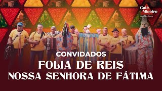 Programa Café Mineiro com Johny Vianna | Convidados Folia de Reis Nossa Senhora de Fátima | EP 018