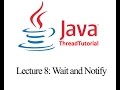Java Multithreading Lecture 8: Wait and Notify