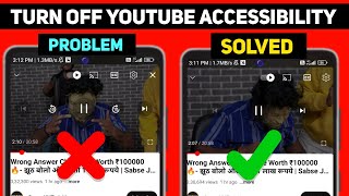 How To Turn Off YouTube Accessibility Player|Remove Play Pause Button From Youtube Shorts Long Video