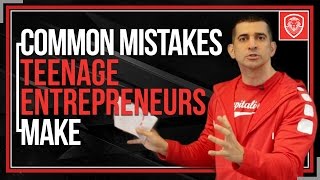 Common Mistakes Teenage Entrepreneurs Make