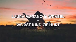 Download Laura Marano & Wrabel - Worst Kind of Hurt (Lyrics) mp3