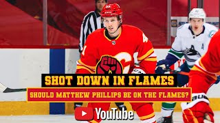 Should Matthew Phillip be on the Calgary Flames | FlamesNation Shot Down In Flames