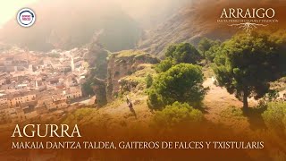 AGURRA - Makaia Dantza Taldea, Gaiteros y Txistularis de Falces | ARRAIGO