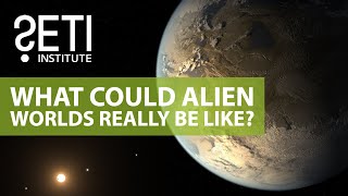 What Could Alien Worlds Really Be Like?