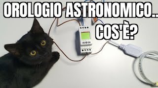 OROLOGIO ASTRONOMICO... COS'È?