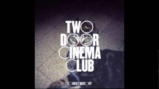 Two Door Cinema Club - I Can Talk (HQ)