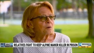 Relatives fight to keep convicted Alpine Manor killer in prison