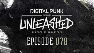 078 | Digital Punk - Unleashed Powered By Roughstate