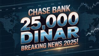 🚨 Breaking News 🌟 Chase Bank Accepts 25,000 Iraqi Dinar Notes 💰 IQD Updates 2025 🌍