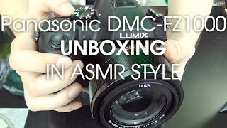 Panasonic DMC-FZ1000 Unboxing - Show\u0026Tell ASMR