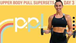 40 Minute Upper Body Pull Supersets Workout | PPL Lite - Day 3