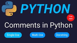 Python Comments | Single-line | Multi-line | Docstring